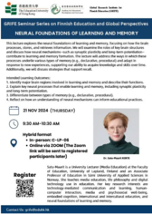 Thumbnail of GRIFE Seminar Series on Finnish Education and Global Perspectives: Neural Foundations of Learning and Memory
